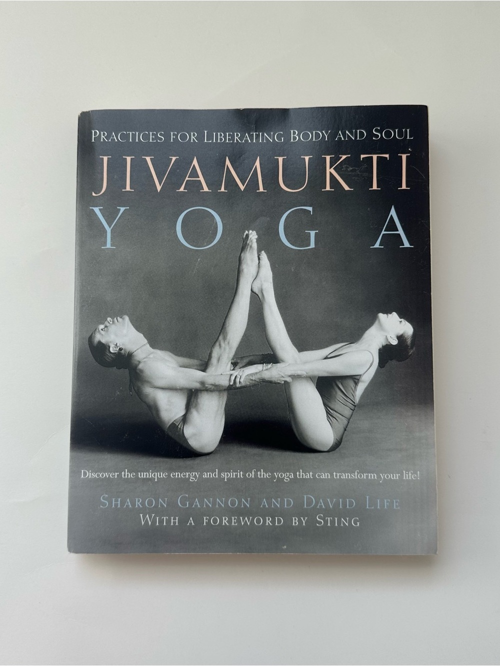 Jivamukti Yoga: Practices for Liberating Body and Soul Paperback Book